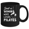 Just A Woman Who Loves Pilates Yoga Workout Fitness Women Mug | teecentury