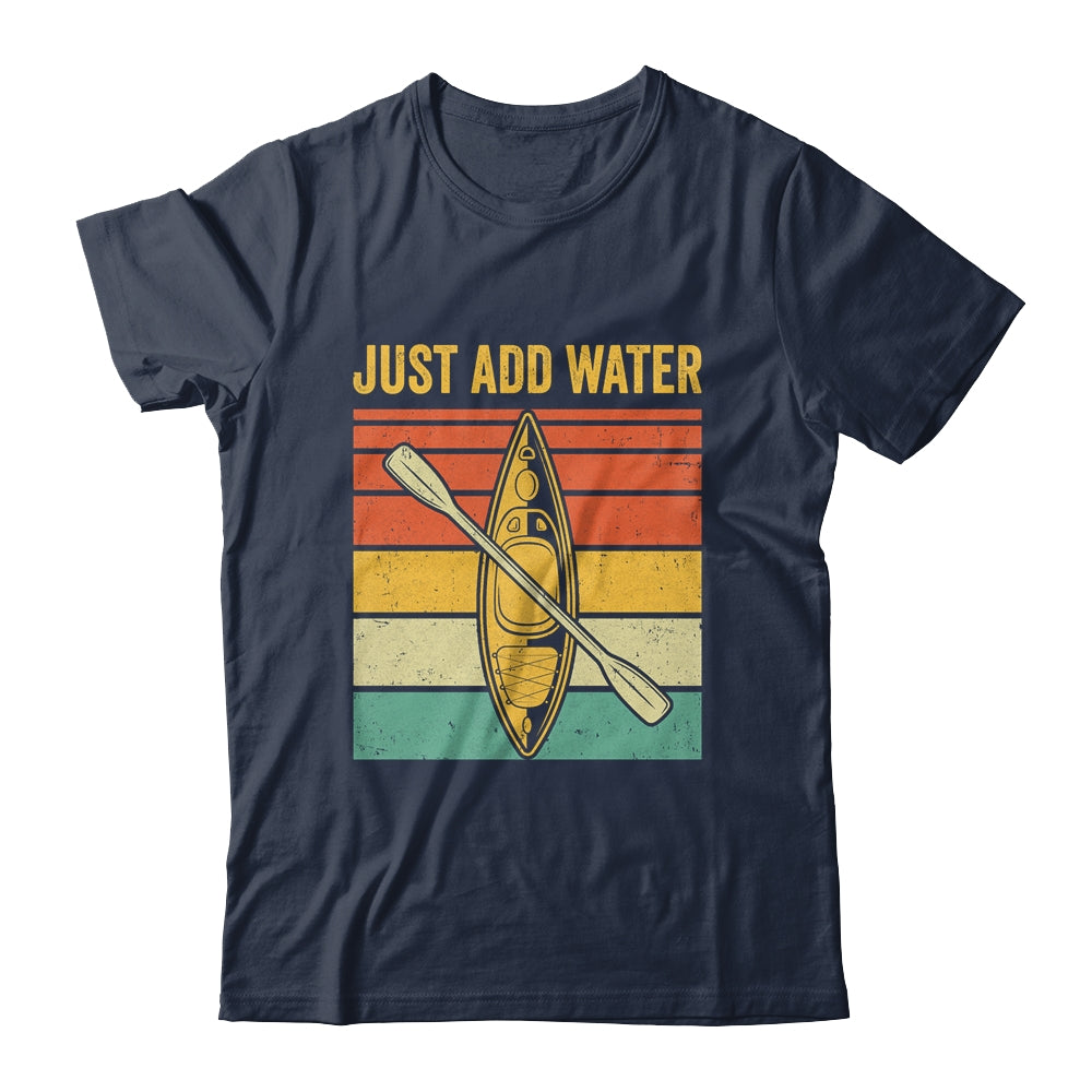 Just Add Water Funny Kayaking Design For Men Women Shirt & Tank Top | teecentury