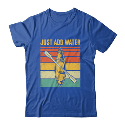 Just Add Water Funny Kayaking Design For Men Women Shirt & Tank Top | teecentury
