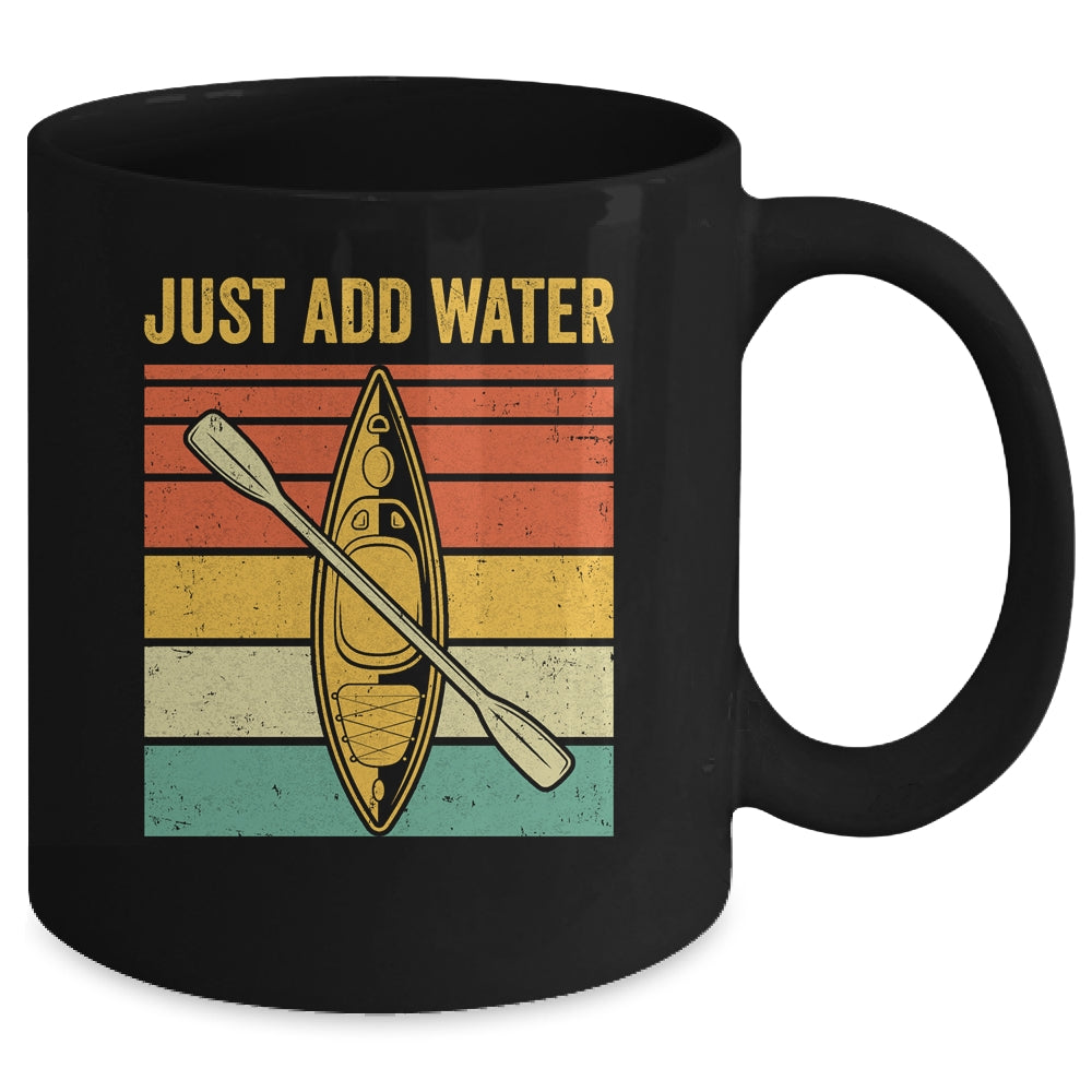 Just Add Water Funny Kayaking Design For Men Women Mug | teecentury