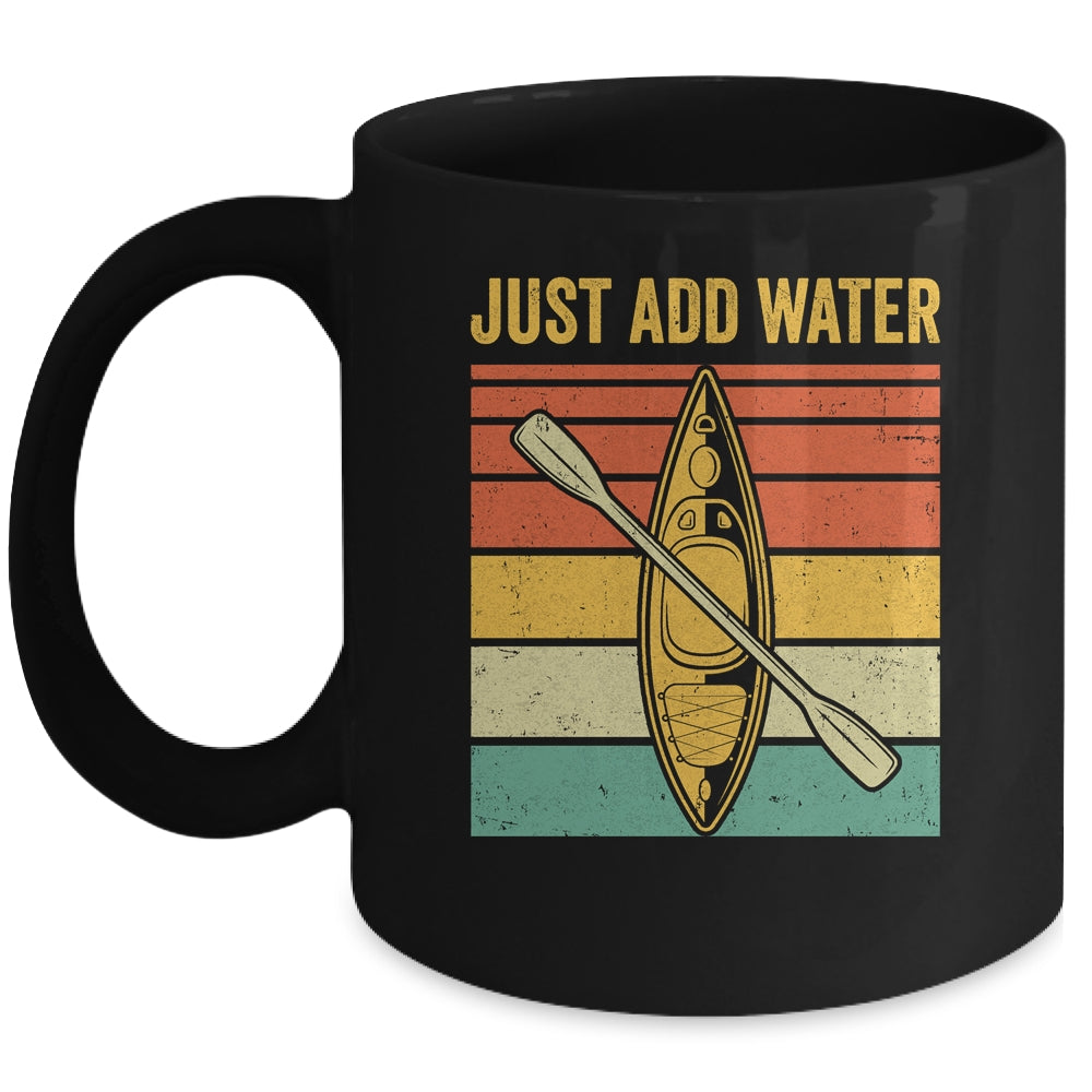 Just Add Water Funny Kayaking Design For Men Women Mug | teecentury
