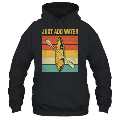 Just Add Water Funny Kayaking Design For Men Women Shirt & Tank Top | teecentury