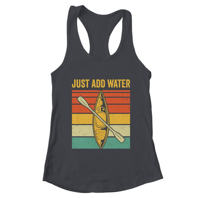 Just Add Water Funny Kayaking Design For Men Women Shirt & Tank Top | teecentury