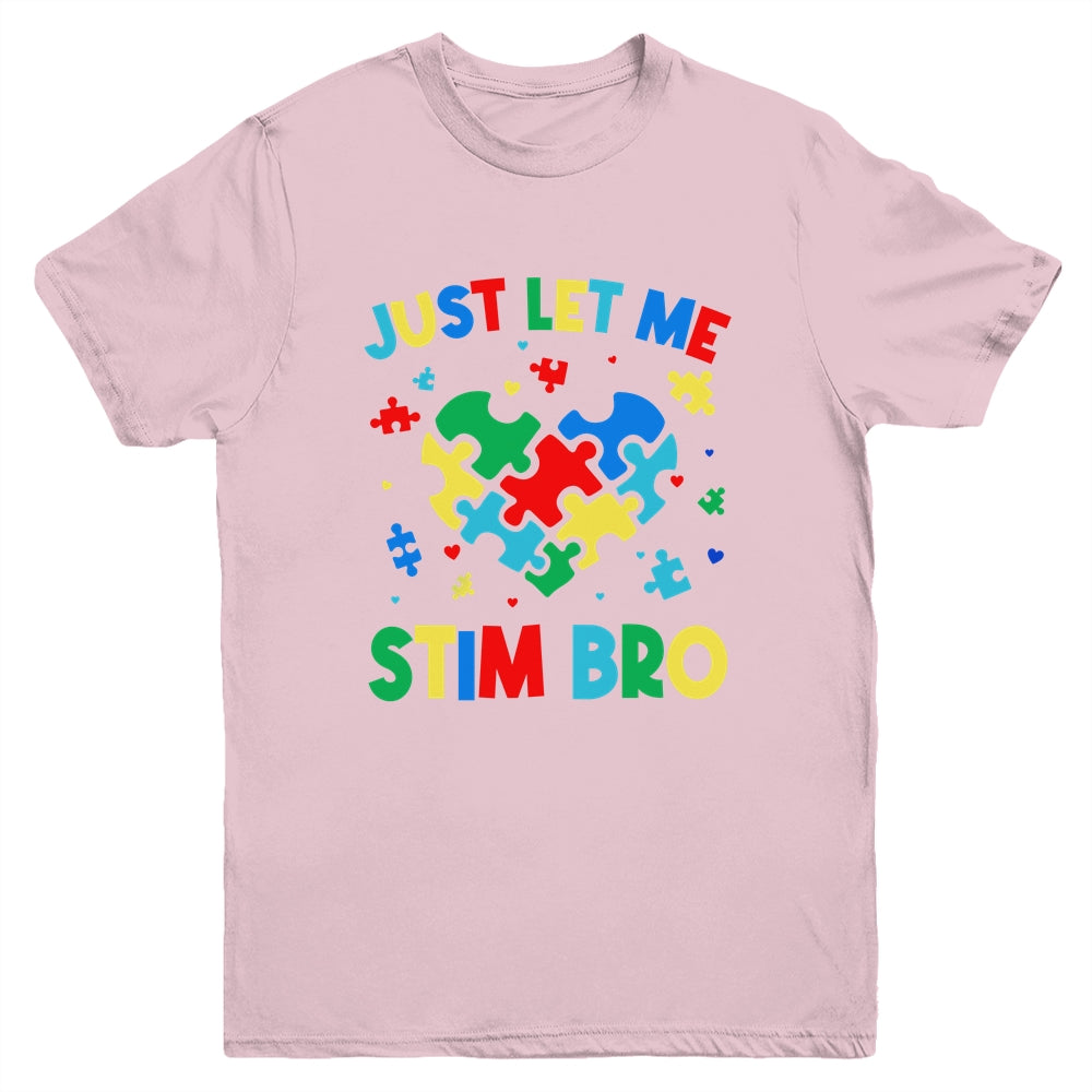 Just Let Me Stim Bro Funny Autism Awareness Autism Boys Kids Youth Shirt | teecentury