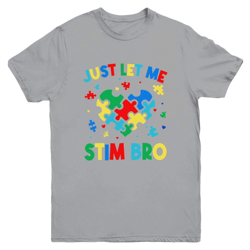 Just Let Me Stim Bro Funny Autism Awareness Autism Boys Kids Youth Shirt | teecentury