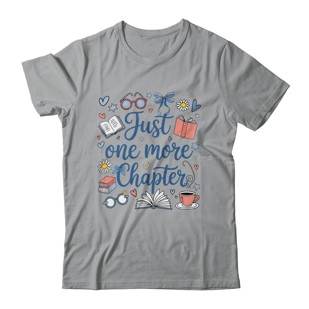 Just One More Chapter Books And Coffee Book Lover Bookworm Shirt & Hoodie | teecentury