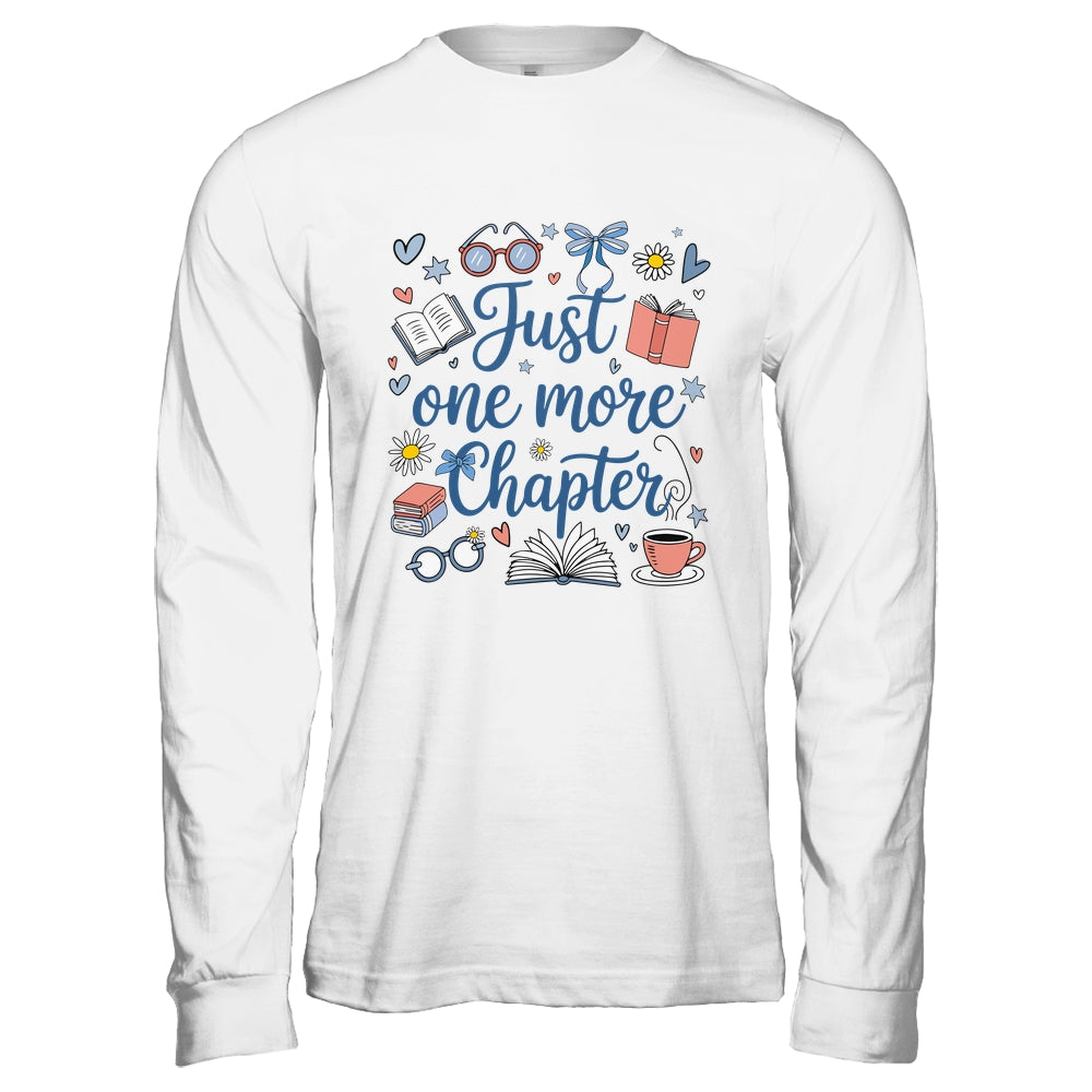 Just One More Chapter Books And Coffee Book Lover Bookworm Shirt & Hoodie | teecentury