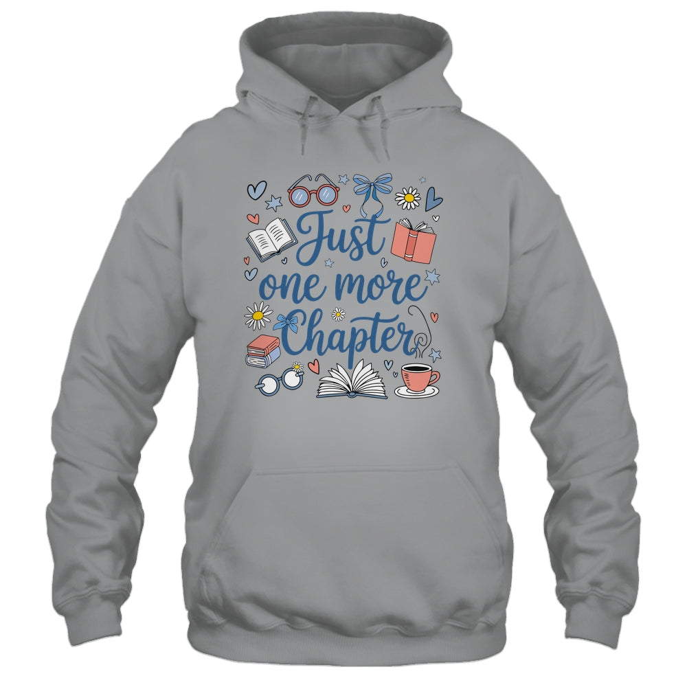 Just One More Chapter Books And Coffee Book Lover Bookworm Shirt & Hoodie | teecentury