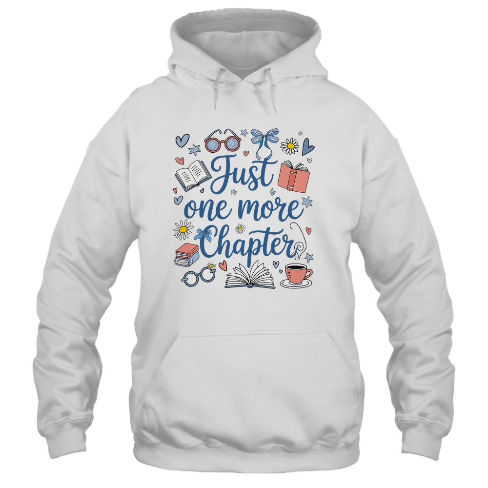 Just One More Chapter Books And Coffee Book Lover Bookworm Shirt & Hoodie | teecentury
