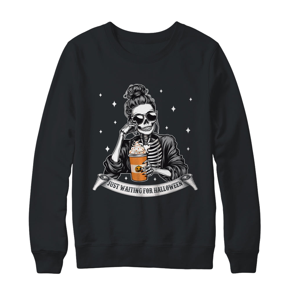 Just Waiting For Halloween Spooky Season Skeleton Coffee Shirt & Sweatshirt | teecentury