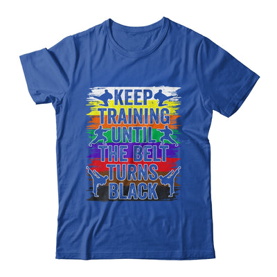 Keep Training Until The Belt Turns Black Karate Cool Design Shirt & Tank Top | teecentury