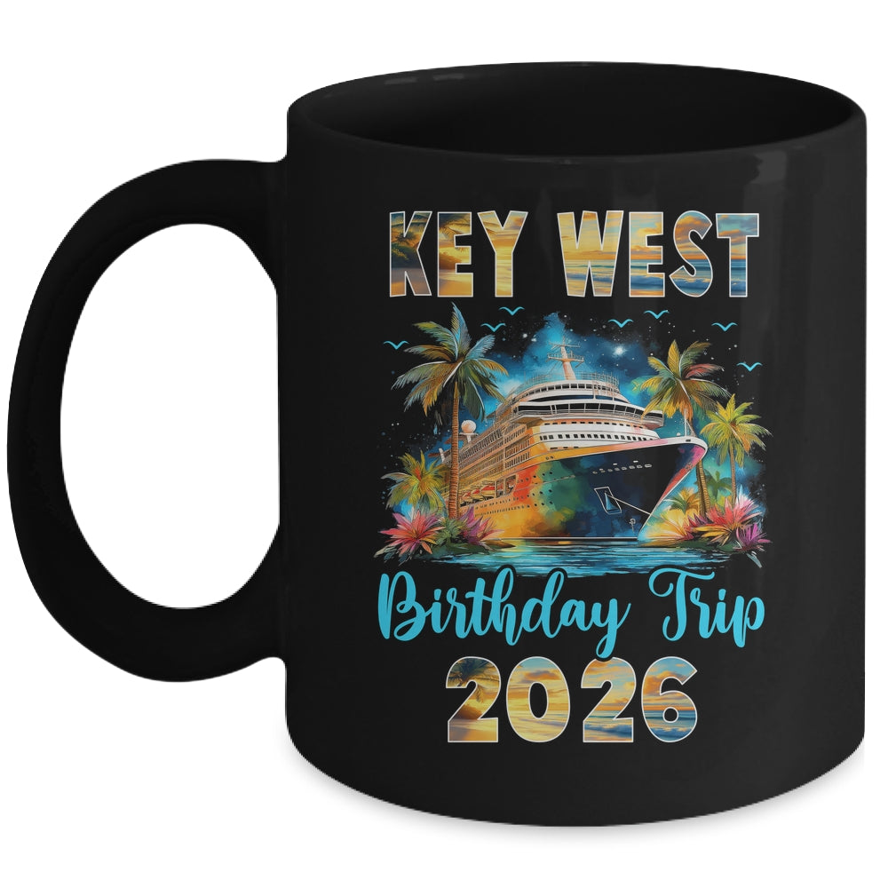 Key West Birthday Trip 2026 Birthday Cruise Party Vacation Mug | teecentury
