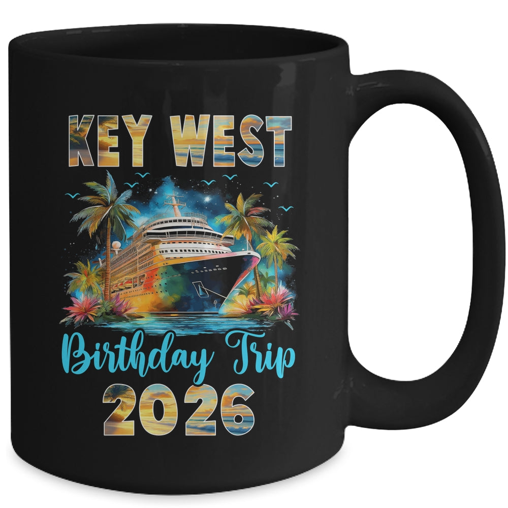 Key West Birthday Trip 2026 Birthday Cruise Party Vacation Mug | teecentury