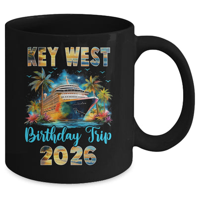 Key West Birthday Trip 2026 Family Birthday Cruise Vacation Mug | teecentury