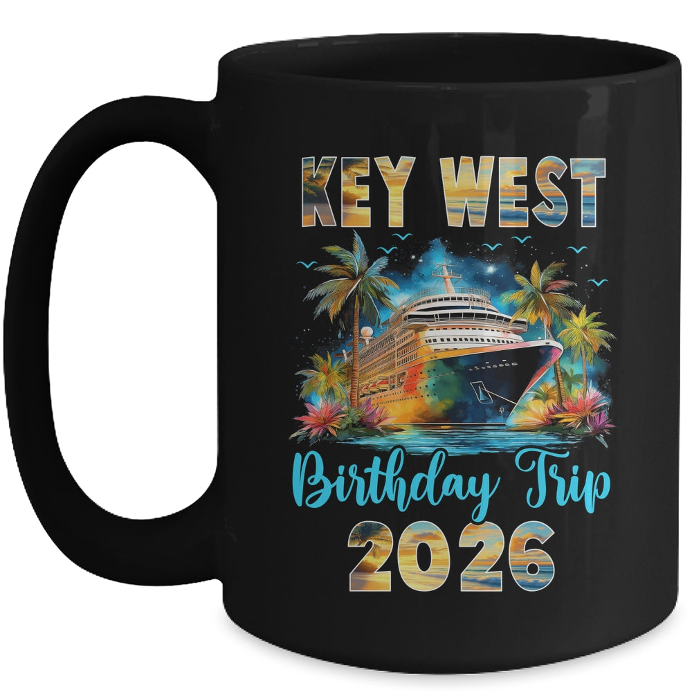 Key West Birthday Trip 2026 Family Birthday Cruise Vacation Mug | teecentury
