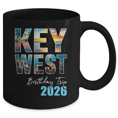 Key West Birthday Trip 2026 Vacation Party Crew Cruise Mug | teecentury
