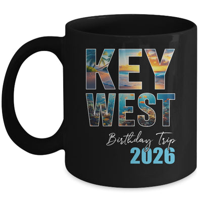 Key West Birthday Trip 2026 Vacation Party Crew Cruise Mug | teecentury