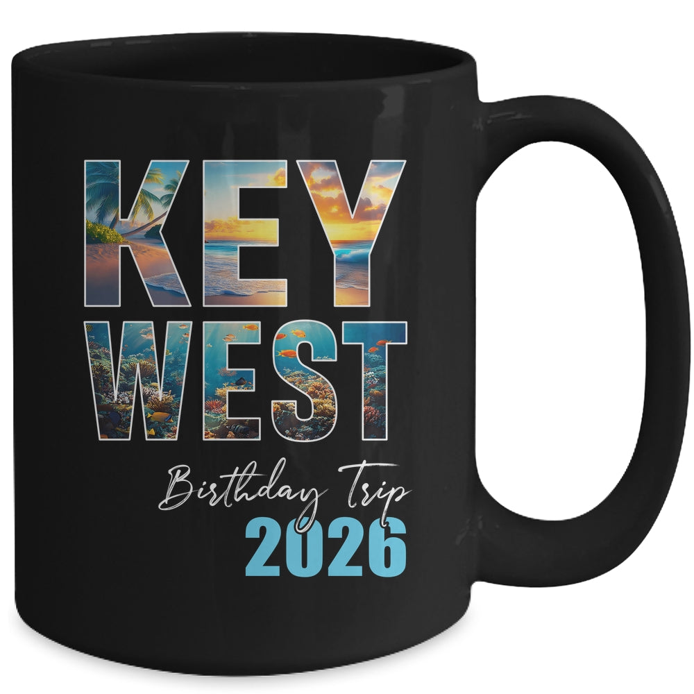 Key West Birthday Trip 2026 Vacation Party Crew Cruise Mug | teecentury