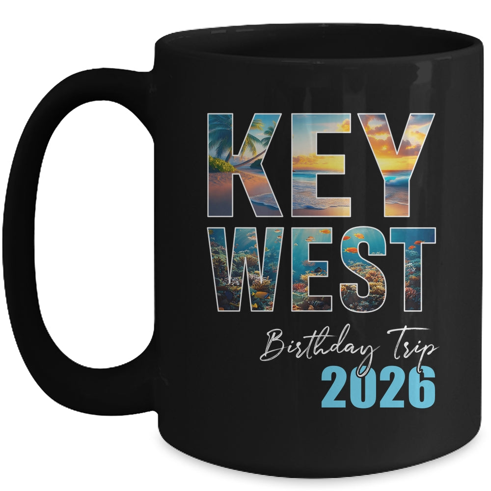 Key West Birthday Trip 2026 Vacation Party Crew Cruise Mug | teecentury