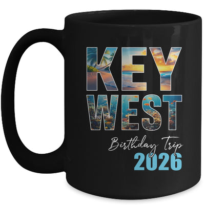 Key West Birthday Trip 2026 Vacation Party Crew Cruise Mug | teecentury