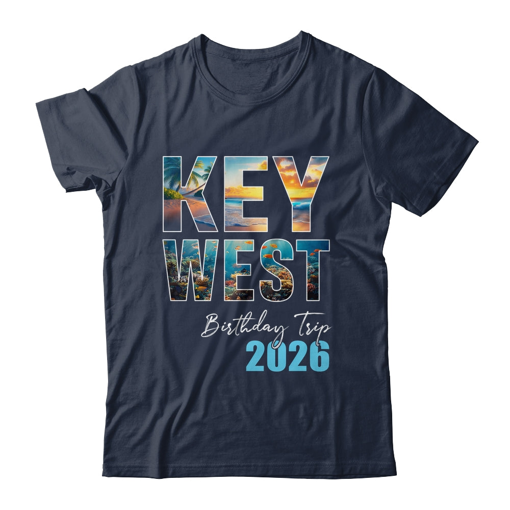 Key West Birthday Trip 2026 Vacation Party Crew Cruise Shirt & Tank Top | teecentury