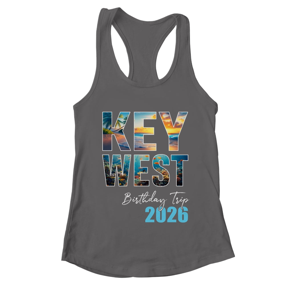 Key West Birthday Trip 2026 Vacation Party Crew Cruise Shirt & Tank Top | teecentury