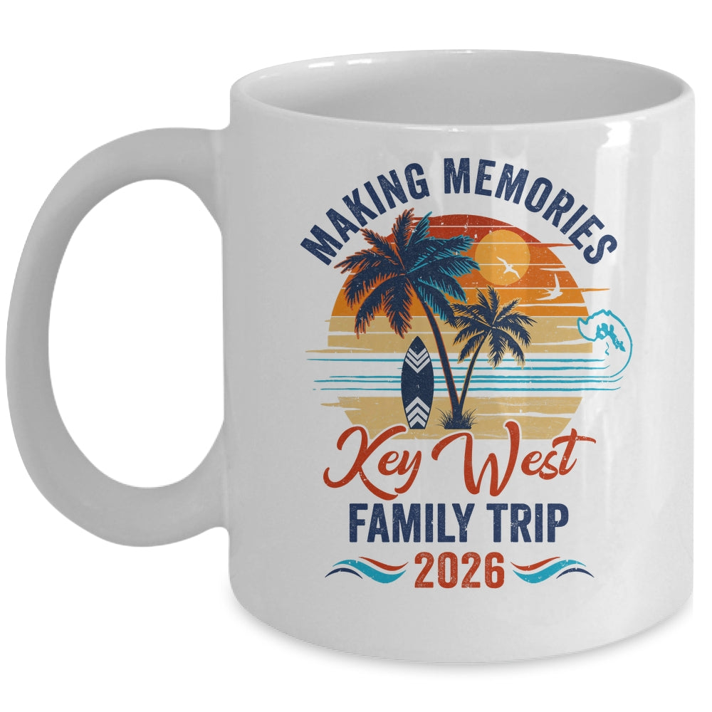 Key West Family Vacation 2026 Making Memories Trip Mug | teecentury