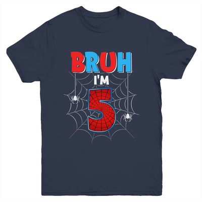 Kids Bruh I'm 5 Year Old It's My 5th Birthday Boy Spider Youth Shirt | teecentury