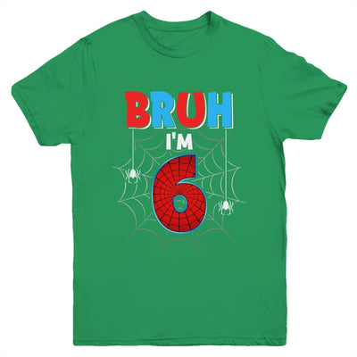 Kids Bruh I'm 6 Year Old It's My 6th Birthday Boy Spider Youth Shirt | teecentury
