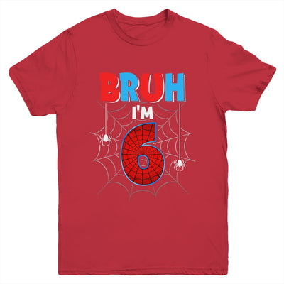 Kids Bruh I'm 6 Year Old It's My 6th Birthday Boy Spider Youth Shirt | teecentury