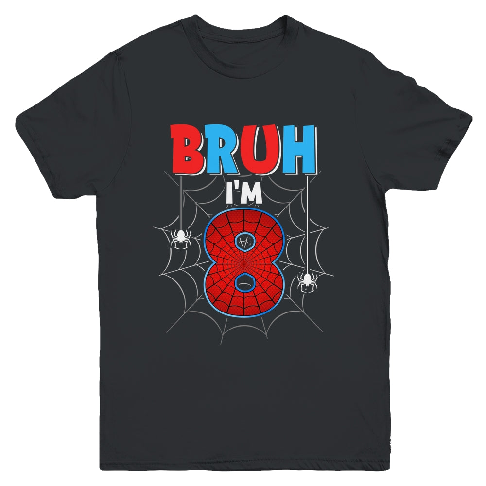 Kids Bruh I'm 8 Year Old It's My 8th Birthday Boy Spider Youth Shirt | teecentury