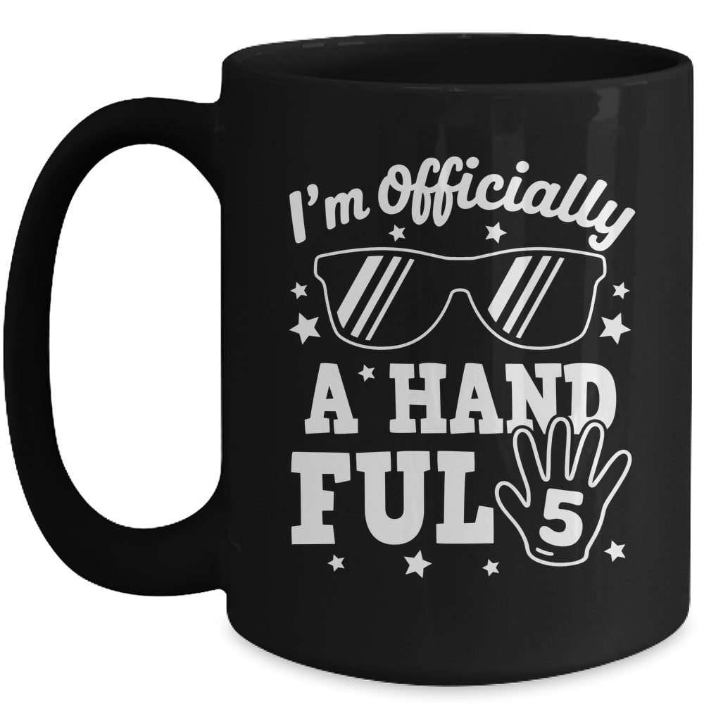 Kids I'm Officially A Handful Five 5th Birthday Boys Kid 5 Mug | teecentury