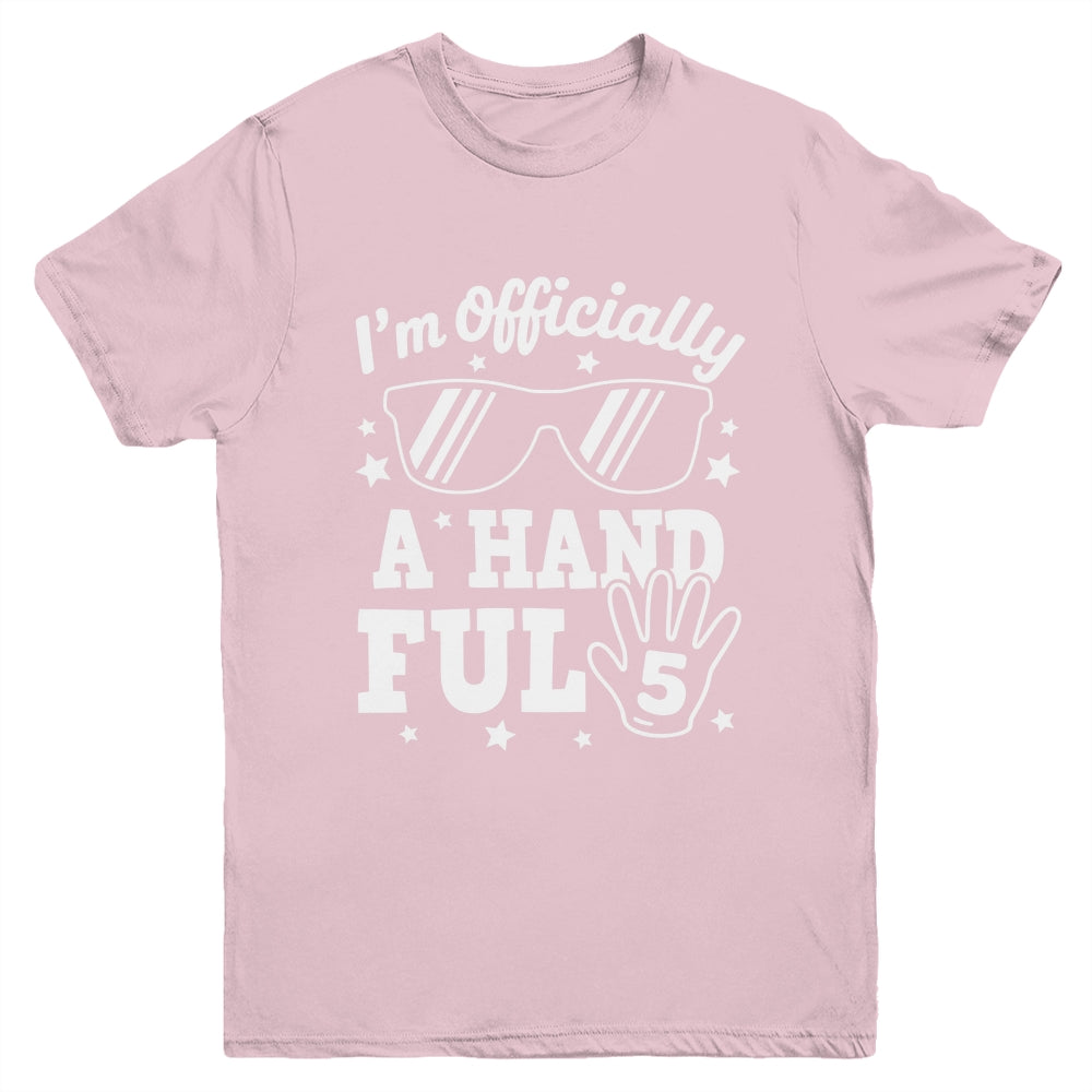 Kids I'm Officially A Handful Five 5th Birthday Boys Kid 5 Youth Shirt | teecentury