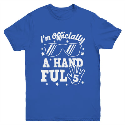 Kids I'm Officially A Handful Five 5th Birthday Boys Kid 5 Youth Shirt | teecentury