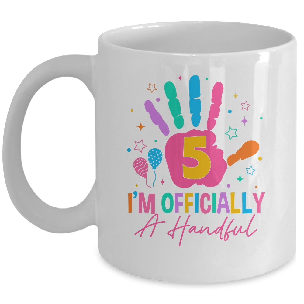 Kids I'm Officially A Handful Five 5th Birthday Girls Boys Mug | teecentury