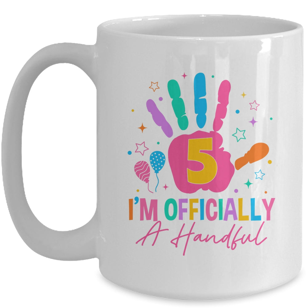 Kids I'm Officially A Handful Five 5th Birthday Girls Boys Mug | teecentury