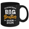 Kids Im Going To Be A Big Brother Again Big Bro Again 2024 Mug | teecentury