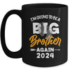 Kids Im Going To Be A Big Brother Again Big Bro Again 2024 Mug | teecentury