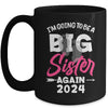 Kids Im Going To Be A Big Sister Again Big Sis Again 2024 Mug | teecentury