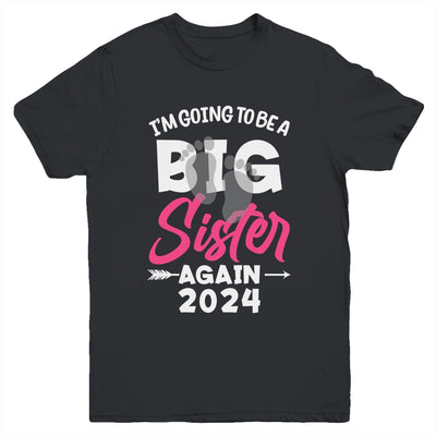 Kids Im Going To Be A Big Sister Again Big Sis Again 2024 Youth Shirt | teecentury