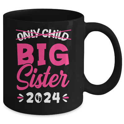 Kids Only Child Big Sister 2024 Promoted To Big Sister 2024 Mug | teecentury