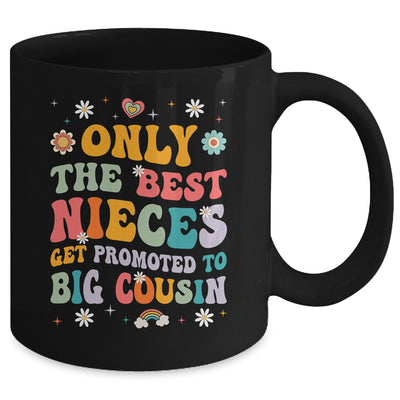 Kids Only The Best Nieces Get Promoted To Big Cousin Mug | teecentury