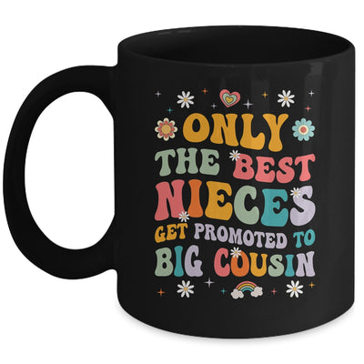 Kids Only The Best Nieces Get Promoted To Big Cousin Mug | teecentury