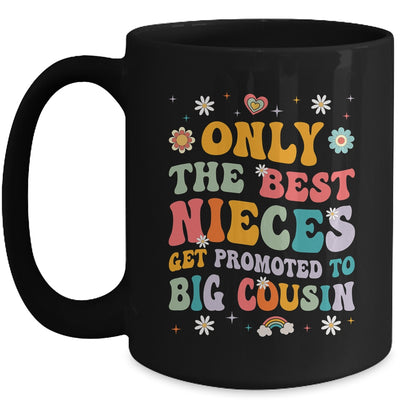 Kids Only The Best Nieces Get Promoted To Big Cousin Mug | teecentury