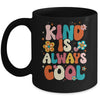Kind Is Always Cool Groovy Teacher Be Kind Kindness Groovy Mug | teecentury