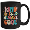 Kind Is Always Cool Groovy Teacher Be Kind Kindness Groovy Mug | teecentury