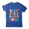 Kind Is Always Cool Groovy Teacher Be Kind Kindness Groovy Shirt & Hoodie | teecentury