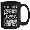 Knee Replacement Funny Strongest Women Surgery Recovery Mug | teecentury