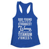 Knee Replacement Funny Strongest Women Surgery Recovery Shirt & Tank Top | teecentury