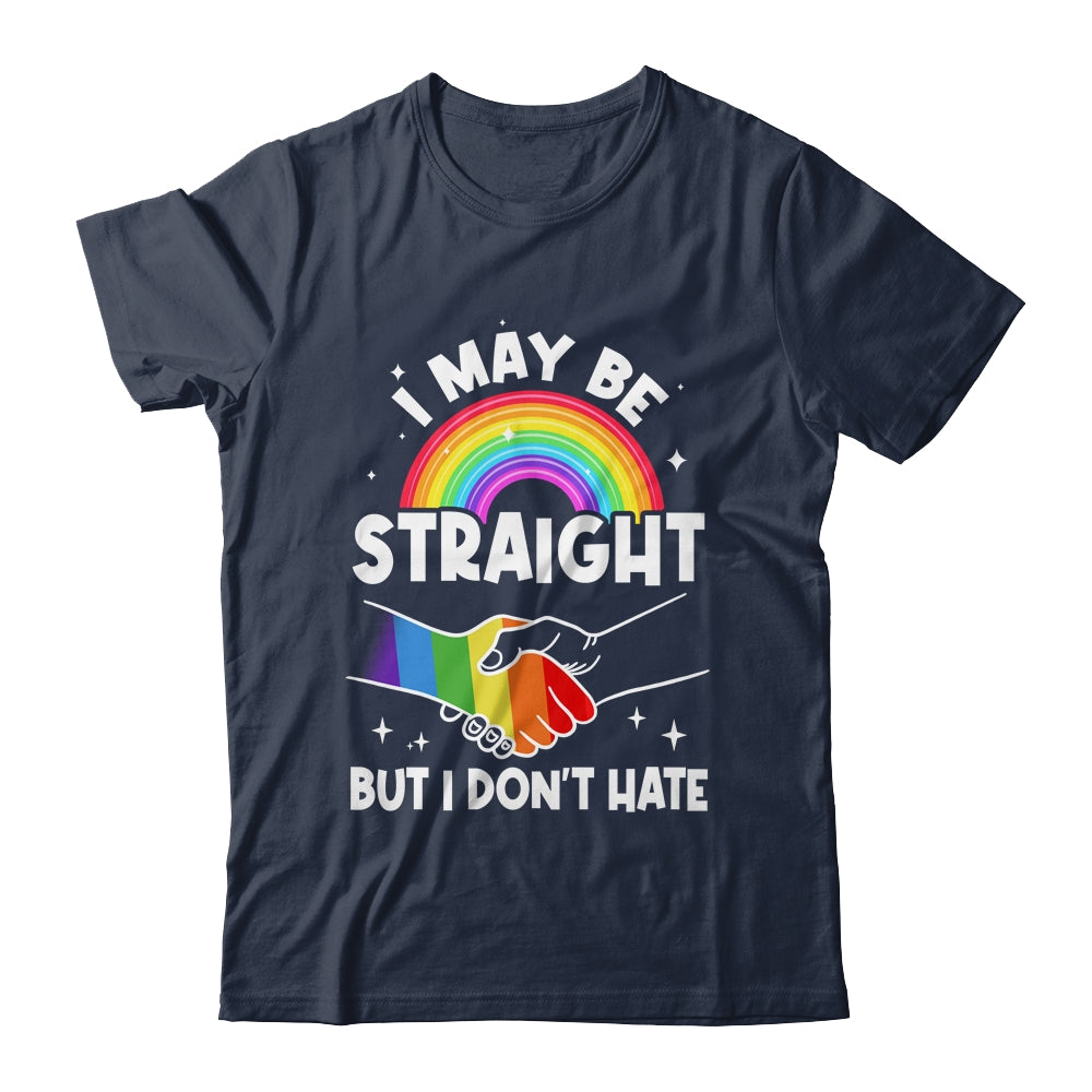 LGBT Gay Pride Month I May Be Straight But I Don't Hate Shirt & Tank Top | teecentury